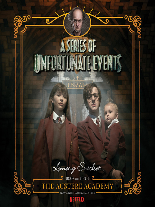 Lemony Snicket创作的The Austere Academy作品的详细信息 - 可供借阅